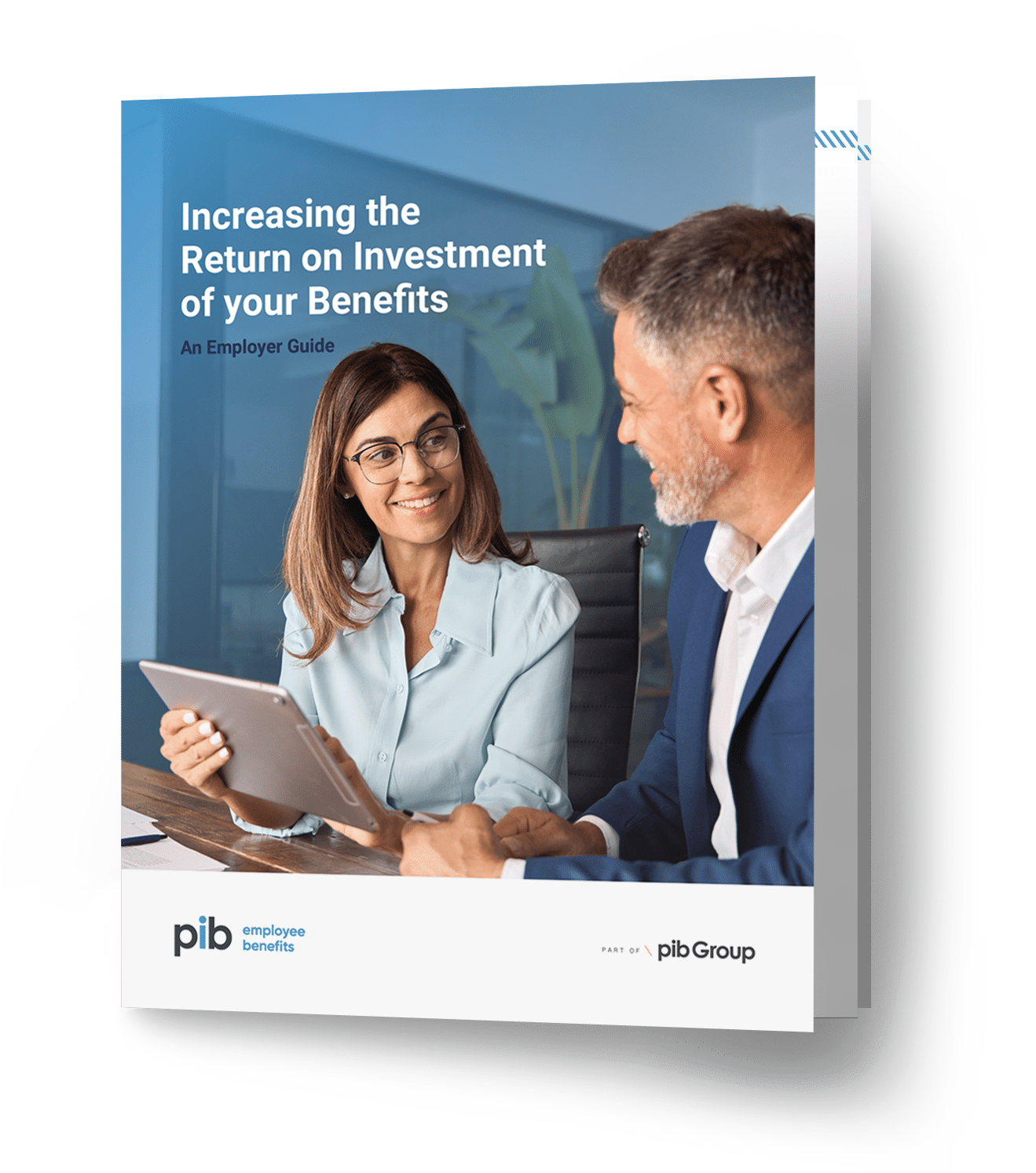 Increasing the Return on Investment of your Benefits: An Employer Guide